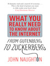 From Gutenberg to Zuckerberg (eBook): What You Really Need to Know about the Internet